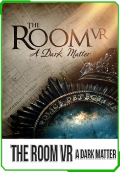 The Room VR: A Dark Matter The Room VR: A Dark Matter